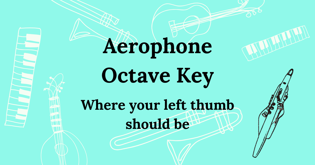 Aerophone octave key: where your left thumb should be