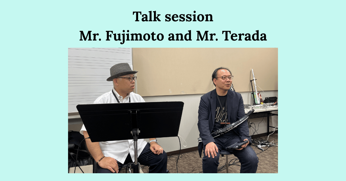 Masahiko Fujimoto and Yuji Terada in a talk session about the Aerophone